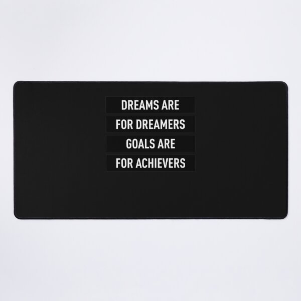 Item preview, Dreams-Are-For-Dreamers-Goals-Are-For-Achievers designed and sold by stirkmass.