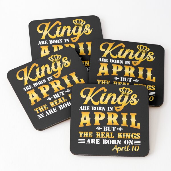 Item preview, Kings Are Born In April The Real Kings Are Born On April 10 designed and sold by HudsonGottlieb.
