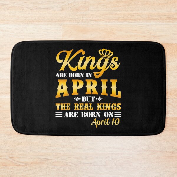 Item preview, Kings Are Born In April The Real Kings Are Born On April 10 designed and sold by HudsonGottlieb.