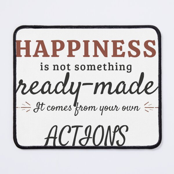 Item preview, Happiness Comes from Your Actions – Inspirational Quote designed and sold by Nuvra Clothing.