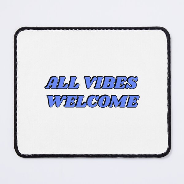 Item preview, All vibes welcome   designed and sold by Inspirationmotivation.
