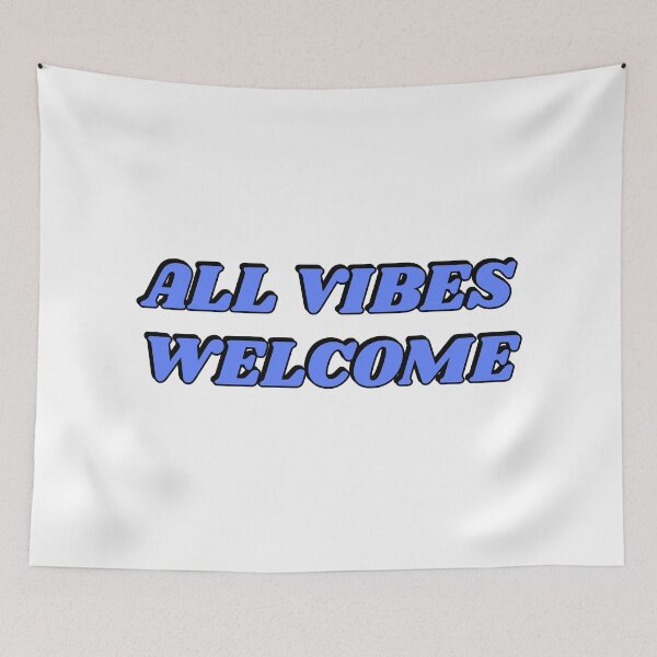 Item preview, All vibes welcome   designed and sold by Inspirationmotivation.