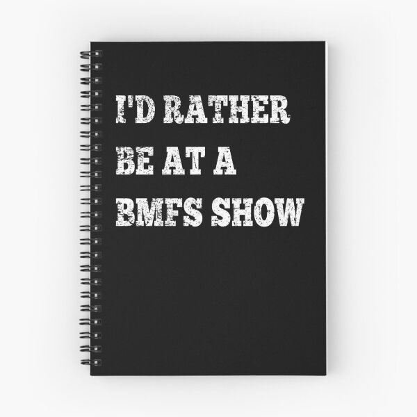 Item preview, I'd Rather Be At A BMFS Show  designed and sold by VernonDagenais.