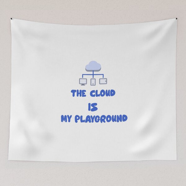 Item preview, The Cloud Is My Playground | Funny Tech & Programmer Quote Design for Developers and IT Enthusiasts designed and sold by Ani-24.