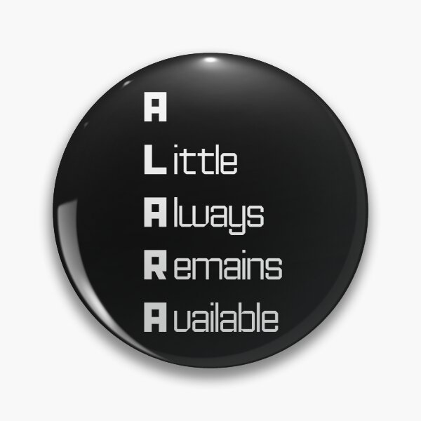 Item preview, Funny ALARA Nuclear Engineering Acronym Pun designed and sold by ThePungineer.