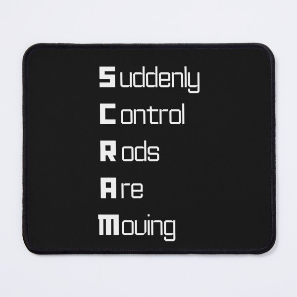 Item preview, Funny SCRAM Nuclear Engineering Acronym Pun designed and sold by ThePungineer.
