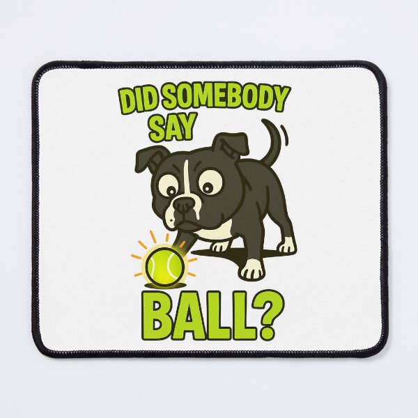 Item preview, Did Somebody Say Ball - Funny Dog Illustration designed and sold by BestFriendTees.
