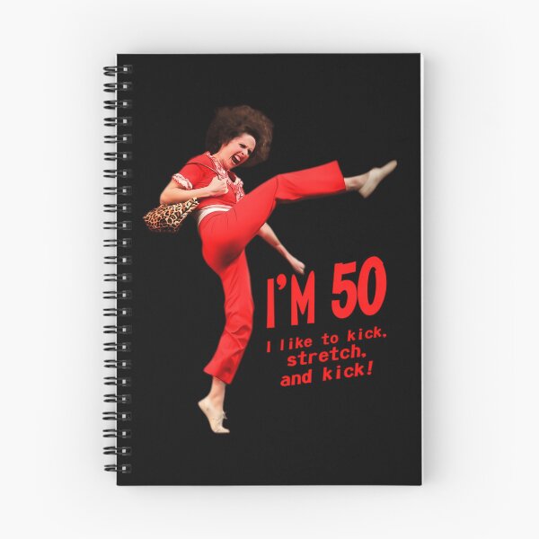 Item preview,  Im 50 Sally Omalley I Like To Kick Stretch And Kick  designed and sold by EdaYundt.