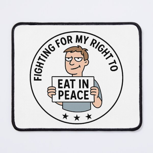 Item preview, Fighting for My Right to Eat in Peace – Funny Protest Satire designed and sold by jelonkaa.