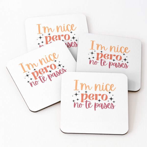 Item preview, im Nice Pero No Te Pases-Funny Spanish Saying designed and sold by belladesign7.