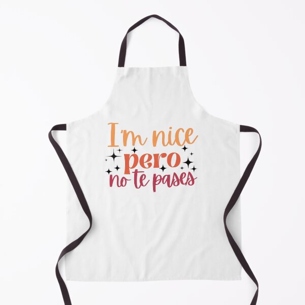 Item preview, im Nice Pero No Te Pases-Funny Spanish Saying designed and sold by belladesign7.