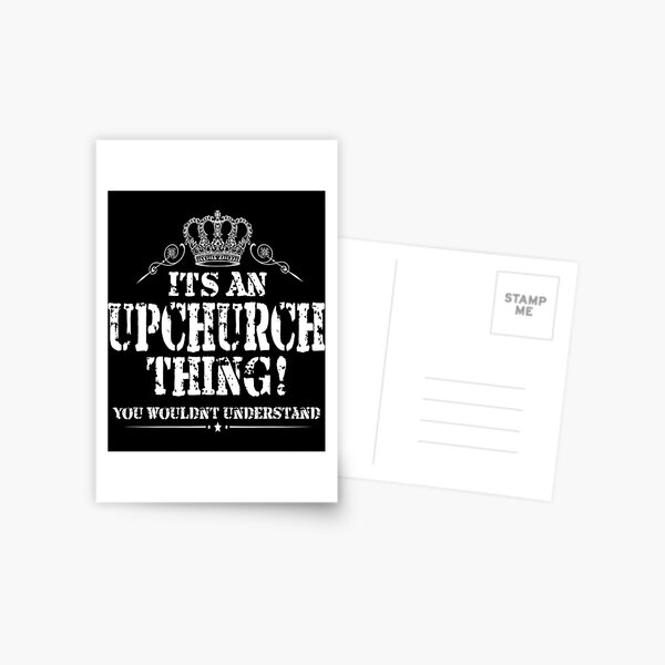 Item preview, It_s An Upchurch Thing! You Wouldn_t Understand! Design designed and sold by Fannylantern.