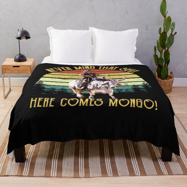 Item preview, Never Mind That Sht Here Comes Mongo Blazing Saddles designed and sold by SamuelJRoss.