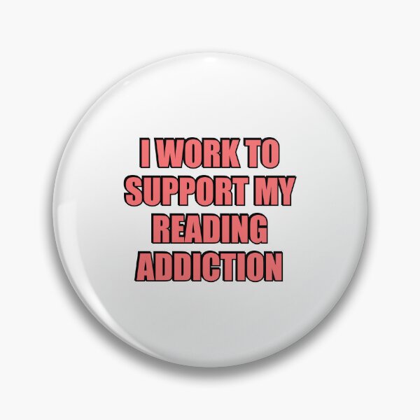 Item preview, I Work To Support My Reading Addiction  designed and sold by Inspirationmotivation.