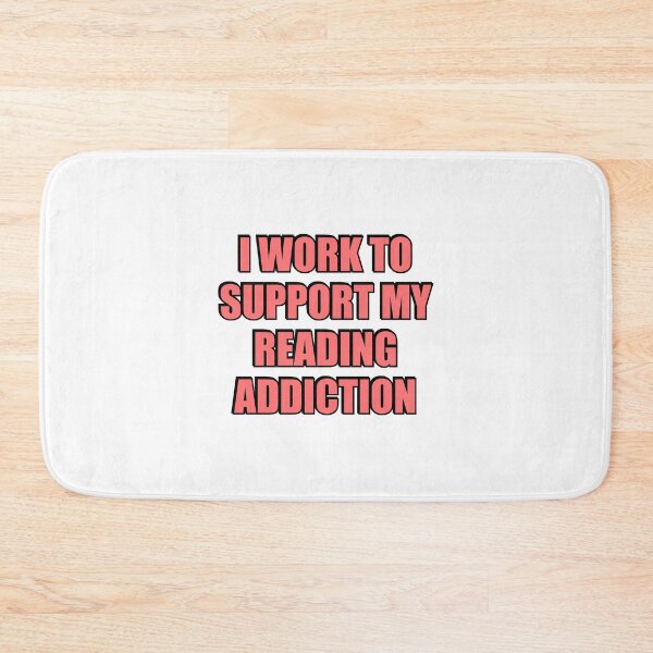 Item preview, I Work To Support My Reading Addiction  designed and sold by Inspirationmotivation.
