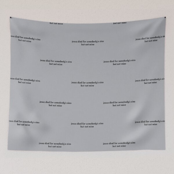Item preview, Patty Smith - Jesus Died For Somebody_s Sins But Not Mine   designed and sold by Tailorway22.