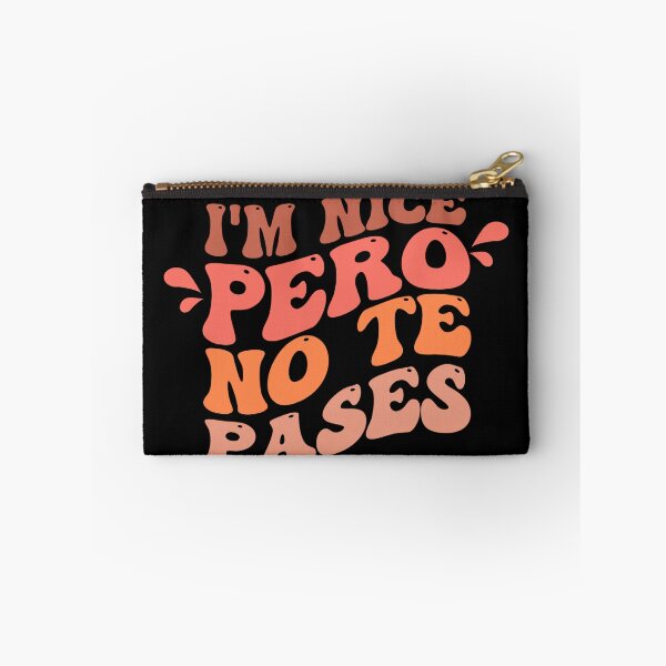 Item preview, im Nice Pero No Te Pases-Funny Spanish Saying designed and sold by belladesign7.