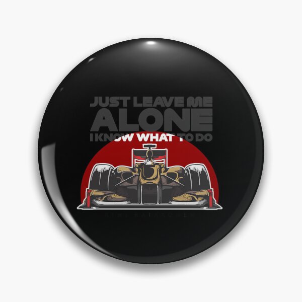 Item preview, Kimi Raikkonen - Just Leave Me Alone I Know What To Do designed and sold by KameronBergstro.
