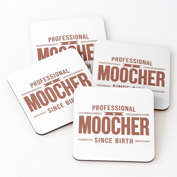 Item preview, professional moocher since birth designed and sold by MoonMonkeyNbear.