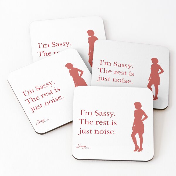 Item preview, I’m Sassy. The Rest Is Just Noise – Sassy Statement Design designed and sold by Sassy Paris Creations.