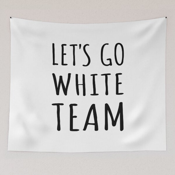 Item preview, Let's Go White Team Funny Camp Group I designed and sold by Lemon Pepper.