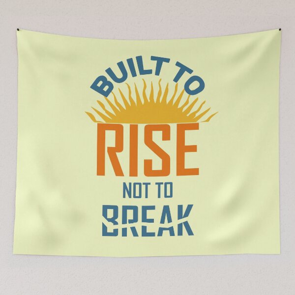 Item preview,  Built to Rise Not to Break – Strength and Resilience Design designed and sold by ArtsyExplorer.