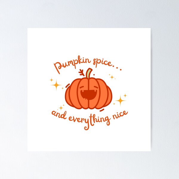 Item preview, Pumpkin spice and everything nice designed and sold by Cheesebread-cat.