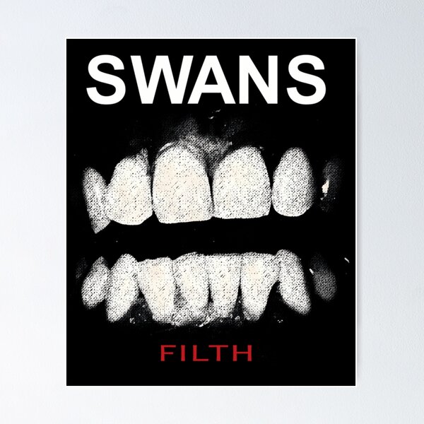 Swans Filth Posters for Sale | Redbubble
