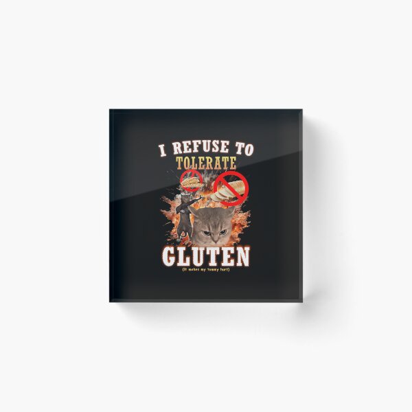 Item preview,  I Refuse To Tolerate Gluten Funny Cat Meme designed and sold by soilabrandin.