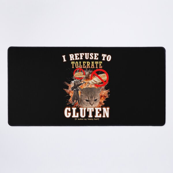 Item preview,  I Refuse To Tolerate Gluten Funny Cat Meme designed and sold by soilabrandin.