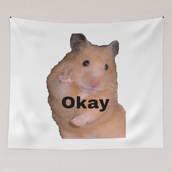 Item preview,  Hamster Meme Saying Okay Hamster Meme designed and sold by buttonnatan.