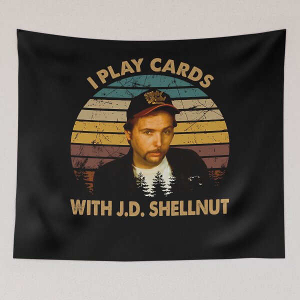Item preview, Slings Arts Blades Movies - I Play Cards With J.D. Shellnut designed and sold by AlexanderNicker.