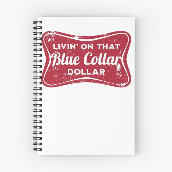 Item preview, Living On That Blue Collar Dollar designed and sold by GuyWithtPie.