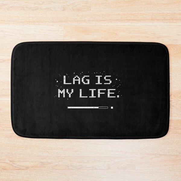 Item preview, Watch the Lag - A Hardcore Gamer's Life Quote designed and sold by SlightlyUnreal.