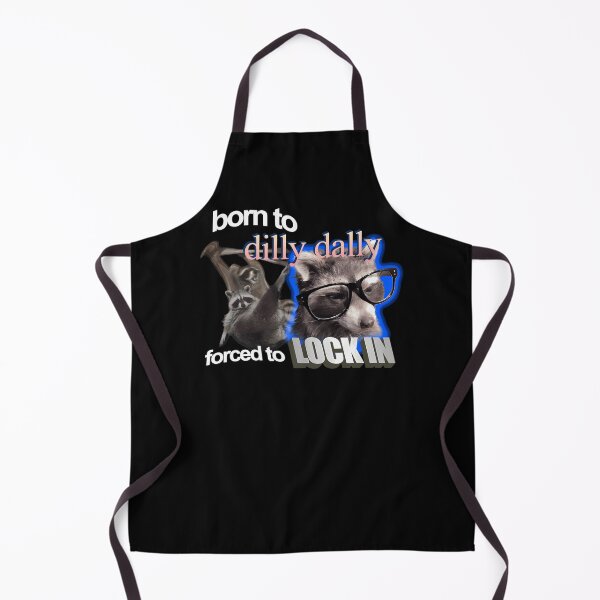 Item preview, Born To Dilly Dally Forced To Lock In Meme designed and sold by KatjaWild.
