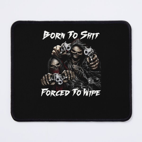 Item preview, Born To Shit Forced To Wipe 2 Funny Skull Badass Skeleton With Guns Meme designed and sold by KatjaWild.