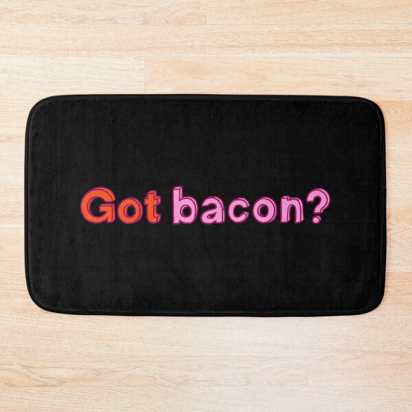 Item preview, got bacon? designed and sold by IHateDumplings.