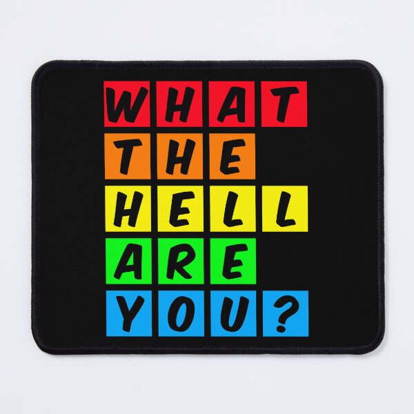 Item preview, What The Hell Are You? designed and sold by IKDG.