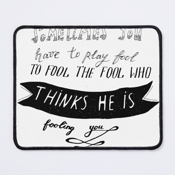 Item preview, Sometimes you have to play fool designed and sold by bonnashejve.
