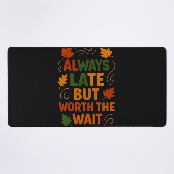 Item preview, always late but worth the wait classic t-shirt designed and sold by GeniePixel.