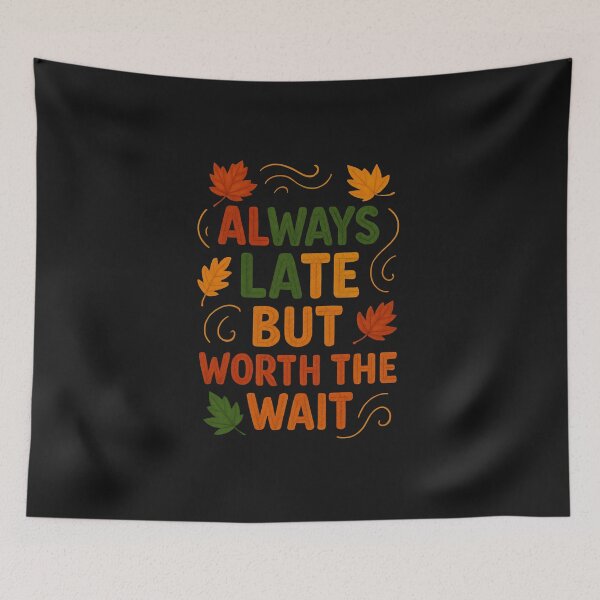 Item preview, always late but worth the wait classic t-shirt designed and sold by GeniePixel.