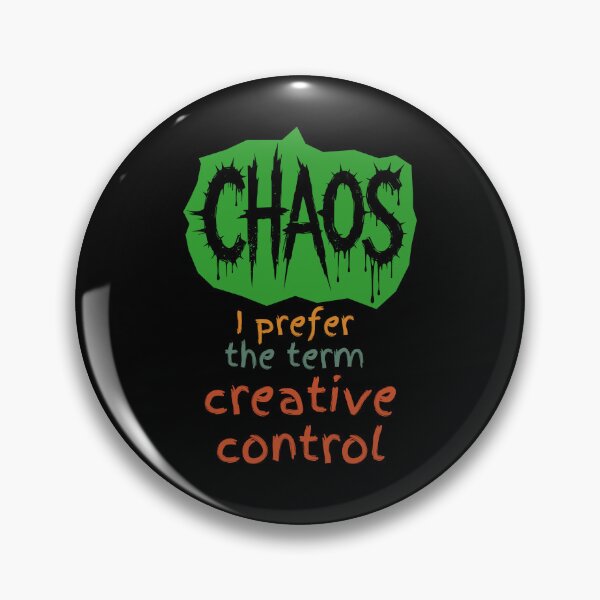 Item preview, Chaos - I prefer the term creative control designed and sold by OctopusStudio.