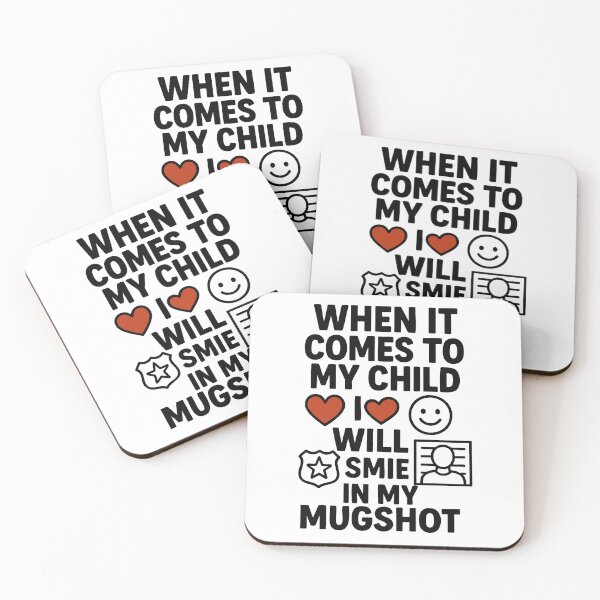 Item preview, When It Comes To My Child I Will Smile In My Mugshot designed and sold by Marcite.