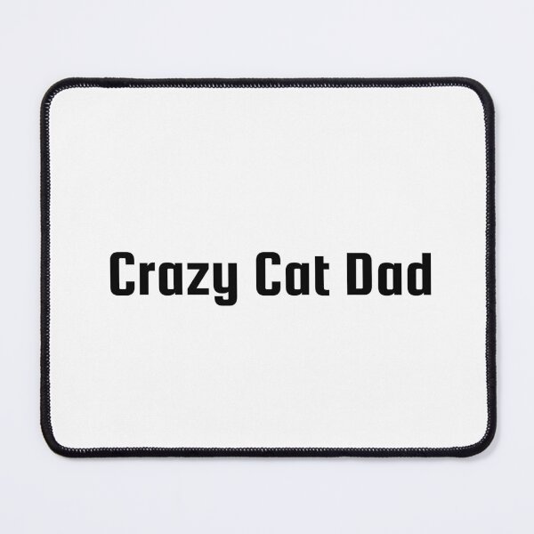 Item preview, Crazy Cat Dad designed and sold by Ninjacatoff.