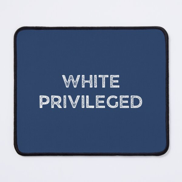 Item preview, White Privilege Statement | PERFECT GIFT FOR YOU AND FRIENDS designed and sold by TIBORTELEKY.