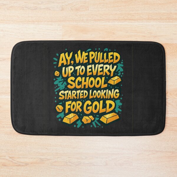 Item preview, Ay, We Pulled Up To Every School, Started Looking For Gold — Graffiti Meme Design designed and sold by Bratak.
