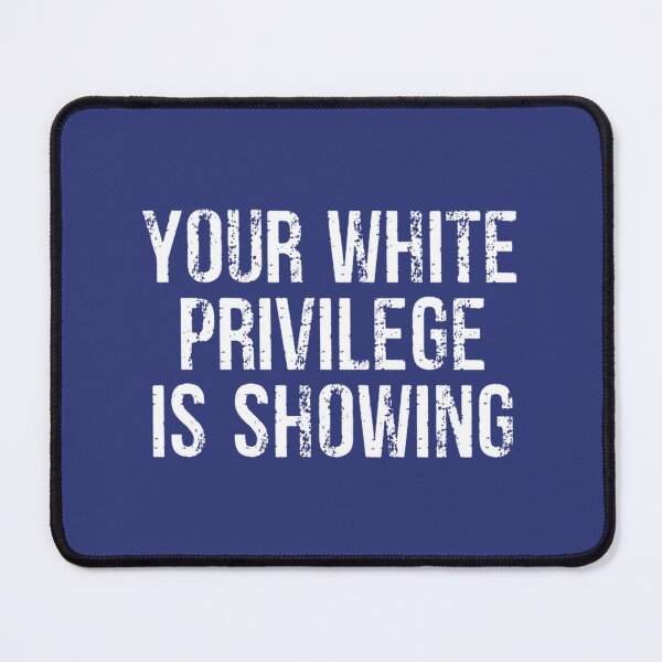 Item preview, White Privilege Statement | PERFECT GIFT FOR YOU AND FRIENDS designed and sold by TIBORTELEKY.
