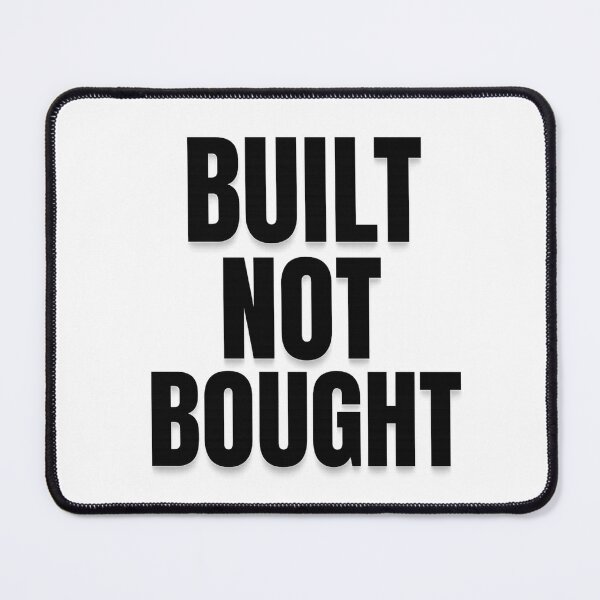 Item preview, Built Not Bought – Hardcore Gym Motivation Quote for Fitness Addicts designed and sold by Howling Ink.