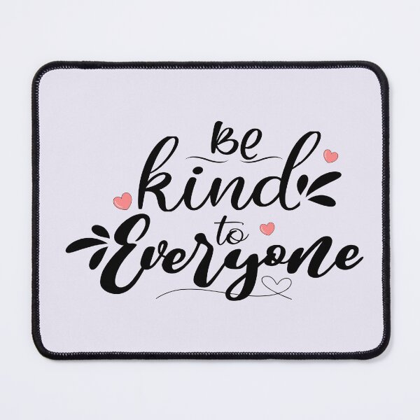 Item preview, Be Kind To Everyone designed and sold by WarriorsArmour.