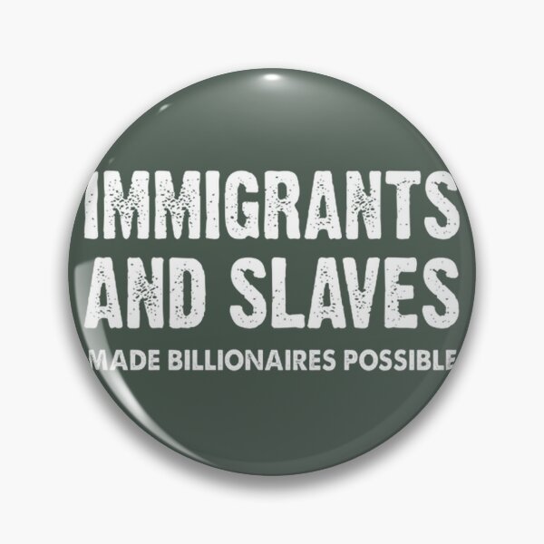 Item preview, Immigrants and Labor Built Fortunes | PERFECT GIFT FOR YOU AND FRIENDS designed and sold by TIBORTELEKY.